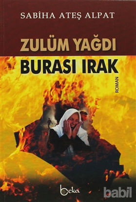 Picture of Zulüm Yağdı Burası Irak