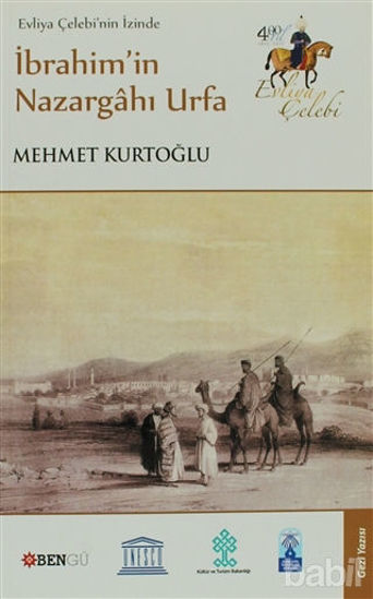 Picture of Evliya Çelebi’nin İzinde İbrahim’in Nazargahı Urfa