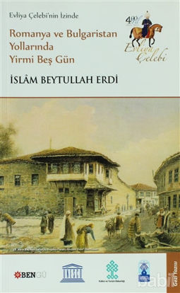 Picture of Evliya Çelebi’nin İzinde Romanya ve Bulgaristan Yollarında Yirmi Beş Gün