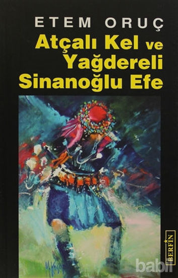 Picture of Atçalı Kel ve Yağdereli Sinanoğlu Efe