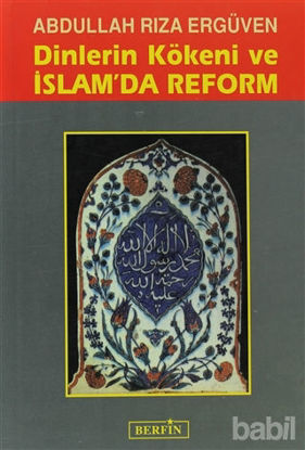 Picture of Dinlerin Kökeni ve İslam’da Reform