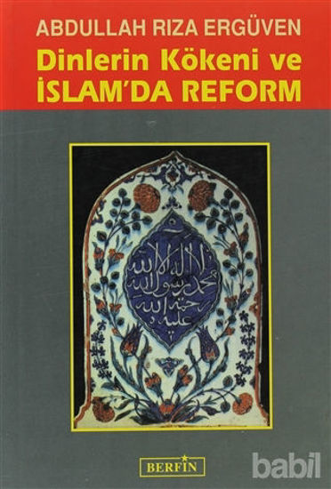 Picture of Dinlerin Kökeni ve İslam’da Reform