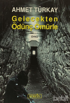 Picture of Gelecekten Ödünç Ömürle