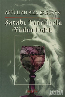Picture of Şarabı Tanrılarla Yudumladık