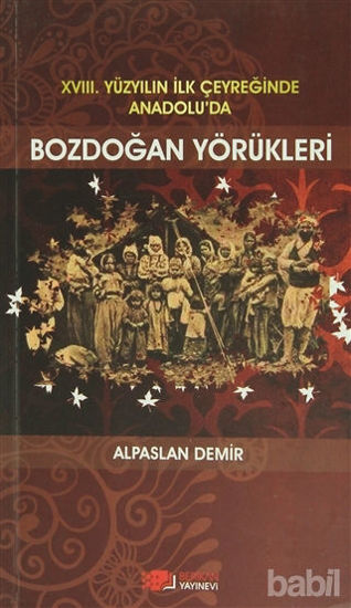 Picture of 18. Yüzyılın İlk Çeyreğinde Anadolu’da Bozdoğan Yörükleri