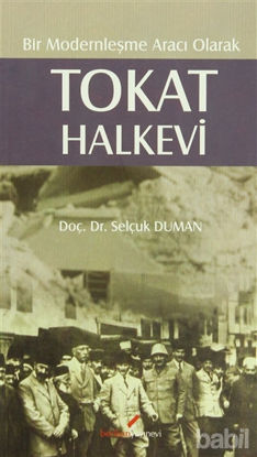 Picture of Bir Modernleşme Aracı Olarak - Tokat Halkevi