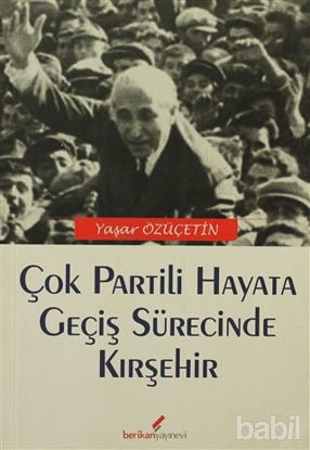 Picture of Çok Partili Hayata Geçiş Sürecinde Kırşehir
