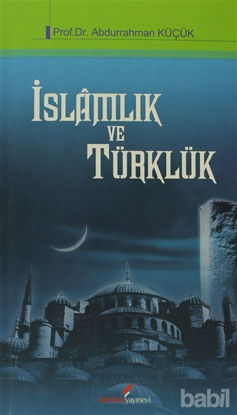 Picture of İslamlık ve Türklük