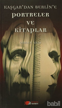 Picture of Kaşgar’dan Berlin’e Portreler ve Kitaplar