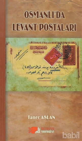 Picture of Osmanlı’da Levant Postaları