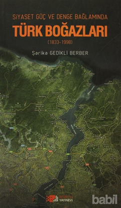 Picture of Siyaset, Güç, Denge Bağlamında Türk Boğazları