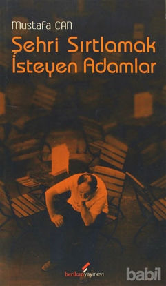 Picture of Şehri Sırtlamak İsteyen Adamlar