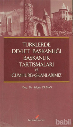 Picture of Türklerde Devlet Başkanlığı Başkanlık Tartışmaları ve Cumhurbaşkanlarımız