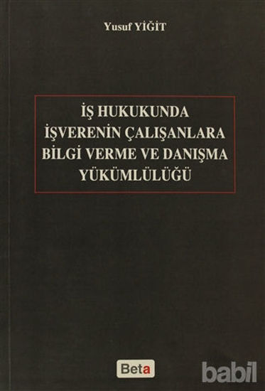Picture of İş Hukukunda İşverenin Çalışanlara Bilgi Verme ve Danışma Yükümlülüğü