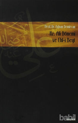 Picture of Hz. Ali Dönemi ve Ehli Beyt