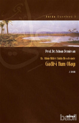 Picture of Hz. Ali’nin Hilafet Hakkı Meselesinde Gadiri Hum Olayı