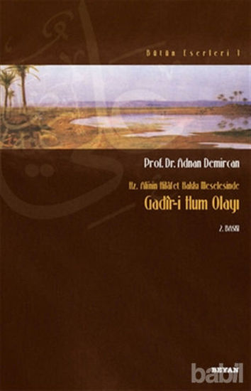 Picture of Hz. Ali’nin Hilafet Hakkı Meselesinde Gadiri Hum Olayı