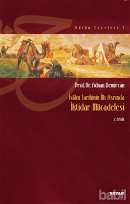 Picture of İslam Tarihinin İlk Asrında İktidar Mücadelesi