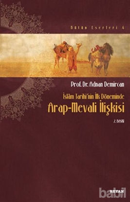 Picture of İslam Tarihinin İlk Döneminde Arap-Mevali İlişkisi