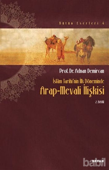 Picture of İslam Tarihinin İlk Döneminde Arap-Mevali İlişkisi