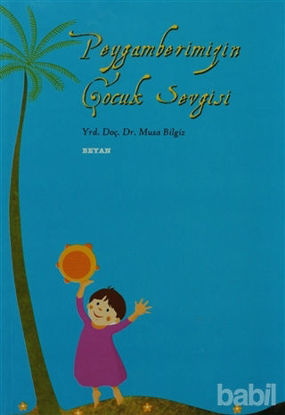 Picture of Peygamberimiz’in Çocuk Sevgisi