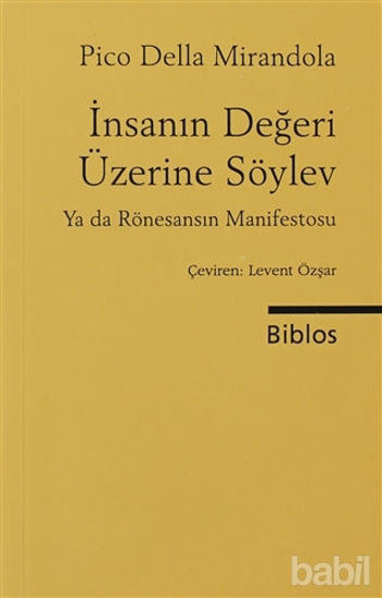 Picture of İnsanın Değeri Üzerine Söylev ya da Rönesansın Manifestosu