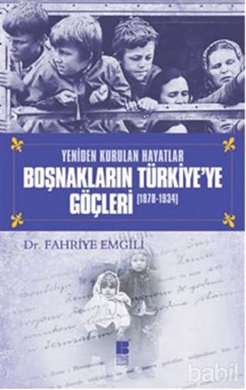 Picture of Boşnakların Türkiye’ye Göçleri 1878 -1934