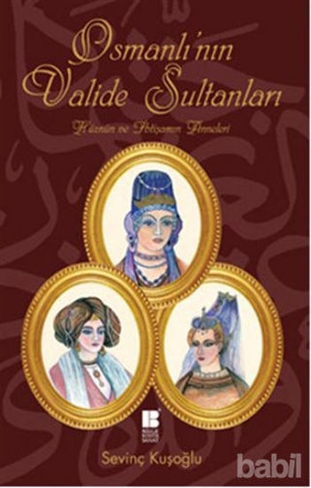 Picture of Osmanlı’nın Valide Sultanları