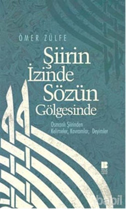 Picture of Şiirin İzinde Sözün Gölgesinde