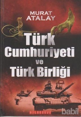 Picture of Türk Cumhuriyeti ve Türk Birliği