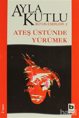 Picture of Ateş Üstünde Yürümek