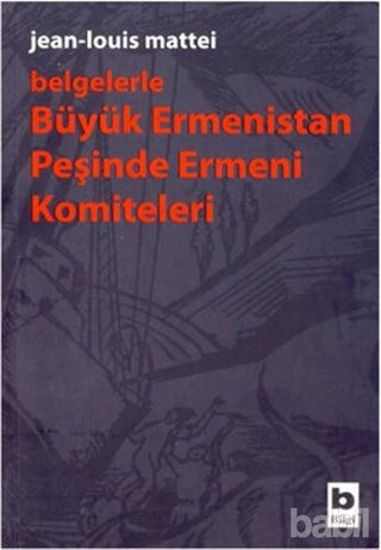 Picture of Belgelerle Büyük Ermenistan Peşinde Ermeni Komiteleri