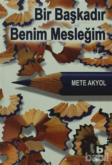 Picture of Bir Başkadır Benim Mesleğim
