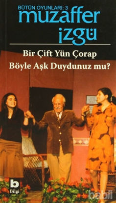 Picture of Bütün Oyunları: 3 Bir Çift Yün Çorap / Böyle Aşk Duydunuz mu?