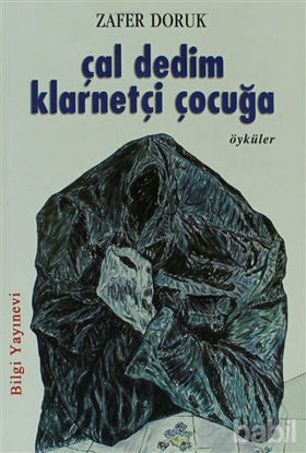 Picture of Çal Dedim Klarnetçi Çocuğa