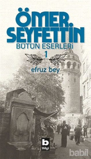 Picture of Ömer Seyfettin Bütün Eserleri 1 - Efruz Bey