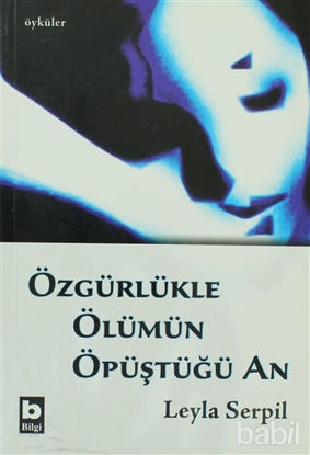 Picture of Özgürlükle Ölümün Öpüştüğü An