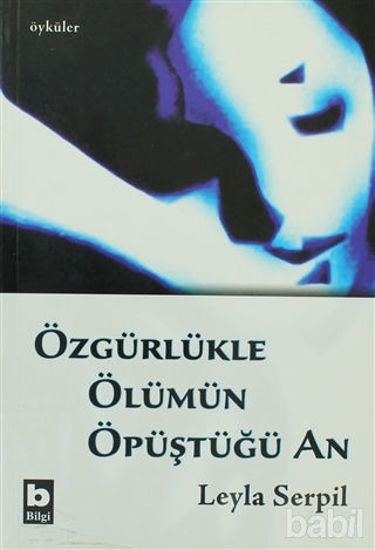Picture of Özgürlükle Ölümün Öpüştüğü An