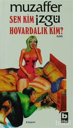 Picture of Sen Kim Hovardalık Kim?