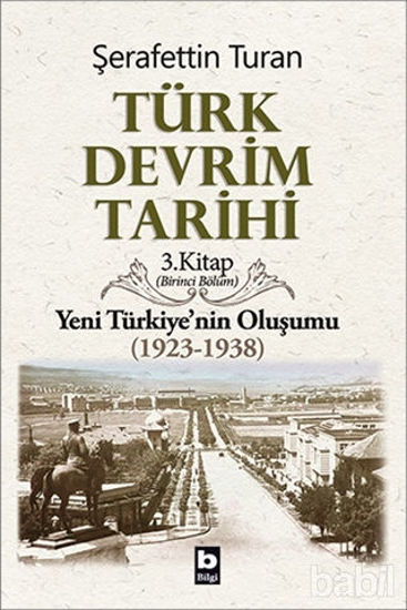 Picture of Türk Devrim Tarihi 3. Kitap (Birinci Bölüm)