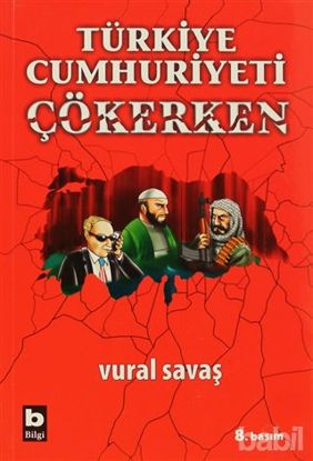 Picture of Türkiye Cumhuriyeti Çökerken