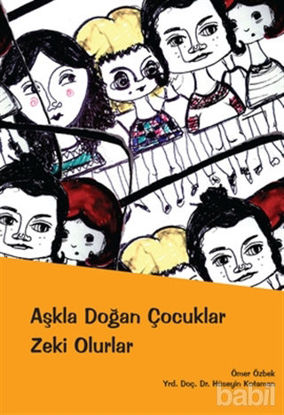 Picture of Aşkla Doğan Çocuklar Zeki Olurlar