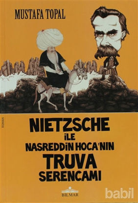 Picture of Nietzsche ile Nasreddin Hoca’nın Truva Serencamı