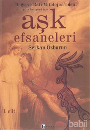 Picture of Aşk Efsaneleri 1 Doğu ve Batı Mitolojisi’nden Yılın Her Günü İçin