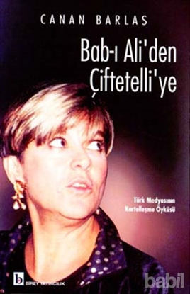 Picture of Bab-ı Ali’den Çiftetelli’ye Türk Medyasının Kartelleşme Öyküsü