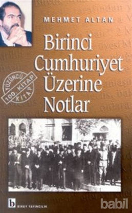 Picture of Birinci Cumhuriyet Üzerine Notlar