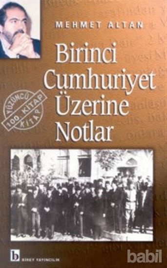 Picture of Birinci Cumhuriyet Üzerine Notlar