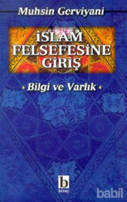 Picture of İslam Felsefesine Giriş Bilgi ve Varlık