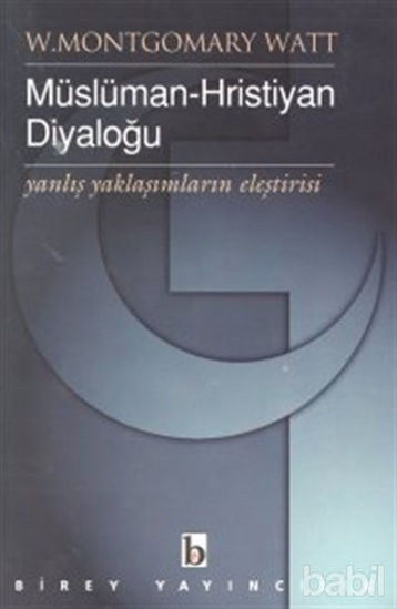 Picture of Müslüman-Hristiyan Diyaloğu Yanlış Yaklaşımların Eleştirisi