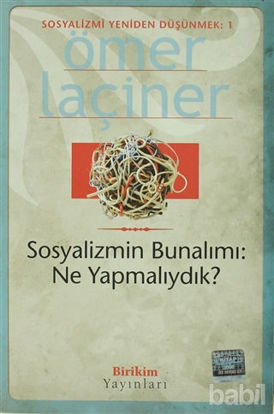 Picture of Sosyalizmin Bunalımı: Ne Yapmalıydık?